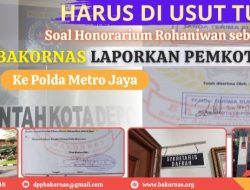 Soal Honorarium Rohaniwan sebesar 9,6 Miliar, BAKORNAS Laporkan Pemkot Depok Ke Polda Metro Jaya