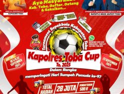 Ayooo!!! Segera Daftarkan Tim Sepakbola Anda di Turnamen Kapolres Toba Cup 2025