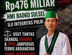 Hukum Bukan Arena Tarung Kepentingan, HMI Badko Sulsel Desak Polri Sikat Habis Koruptor