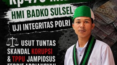 Hukum Bukan Arena Tarung Kepentingan, HMI Badko Sulsel Desak Polri Sikat Habis Koruptor